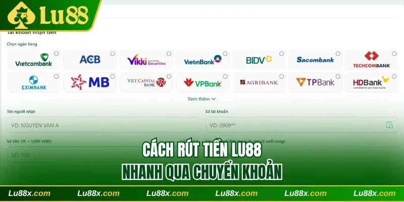 Cách rút tiền Lu88 nhanh qua chuyển khoản